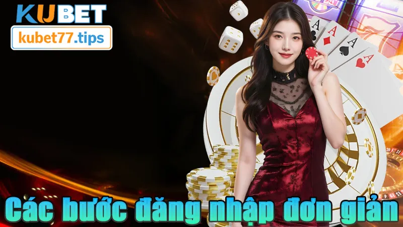 Đăng Nhập Kubet77 – Đơn Giản, Nhanh Chóng và An Toàn Các bước hướng dẫn đăng nhập đơn giản