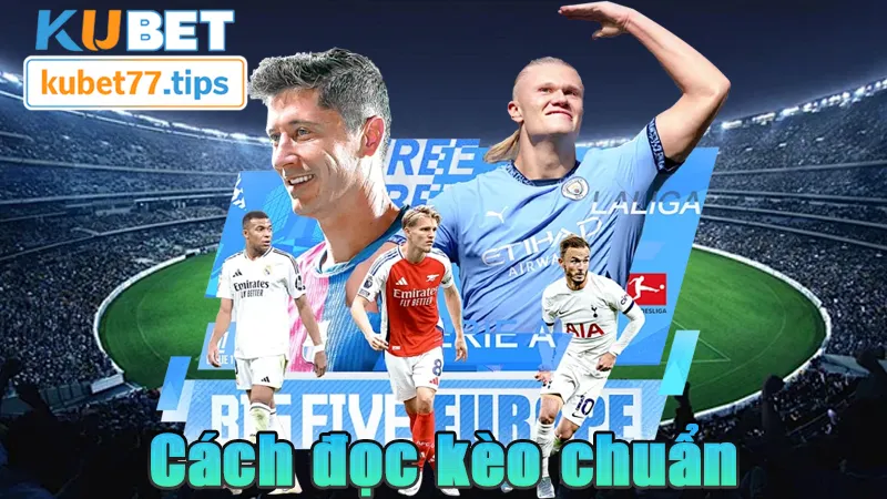 Kèo Handicap Kubet77 - Hướng Dẫn Cách Chơi Kèo Hiệu Quả Cách đọc kèo chuẩn