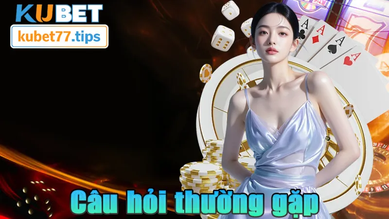 Đăng Ký Kubet77 Hướng Dẫn Chi Tiết Nhất Câu hỏi thường gặp khi đăng ký KUUBET77