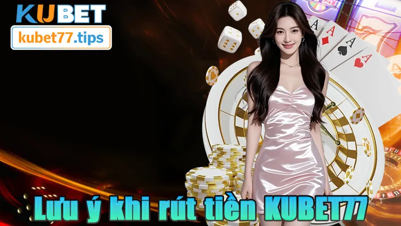 Rút Tiền Kubet77 - Nhanh Dễ Không Gây Khó Khăn Tìm hiểu kĩ các bước để rút tiền KUBET77 thuận tiện