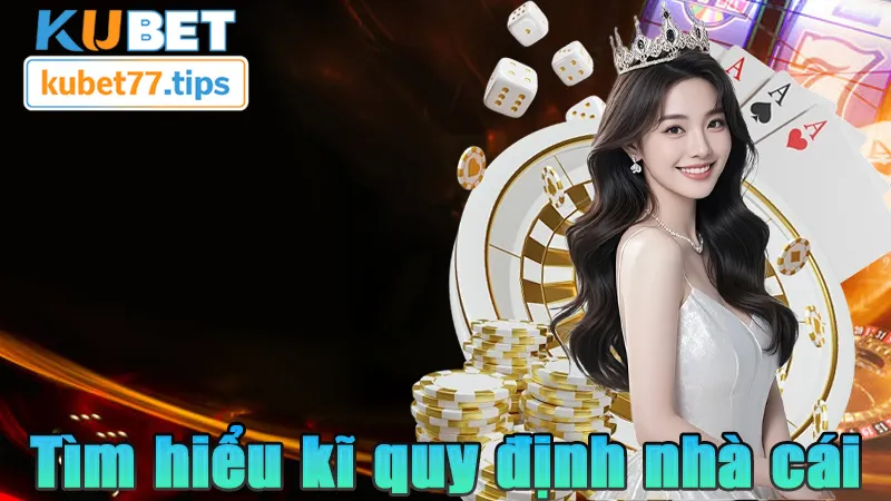 Điều Khoản Điều Kiện Kubet – Nắm Rõ Quy Trình Mới 2026 Trước khi tham gia KUBET hội viên nên tìm hiểu rõ về quy định tại nhà cái