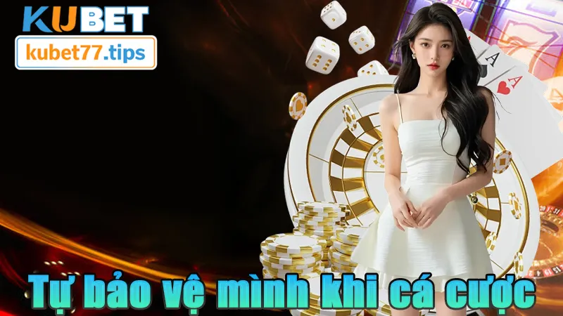 Chơi Có Trách Nhiệm Tại KUBET77 An Toàn Là Chân Ái Chơi có trách nhiệm là yếu tố quan trọng để khách hàng tự bảo vệ mình