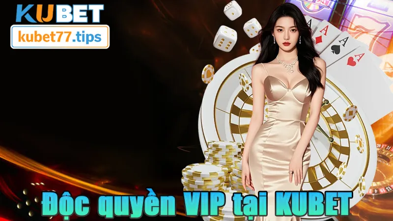 Đặc Quyền VIP Ưu Đãi Thượng Lưu Của KUBET77 Những ưu đãi mà chỉ có đặc quyền VIP được sở hữu